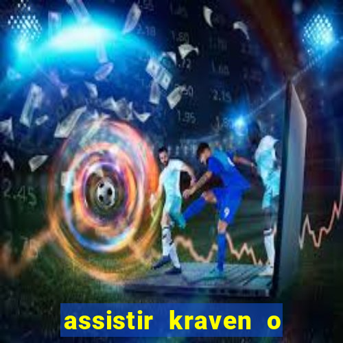 assistir kraven o caçador dublado